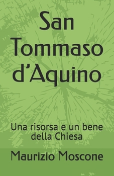 Paperback San Tommaso d'Aquino: Una risorsa e un bene della Chiesa [Italian] Book