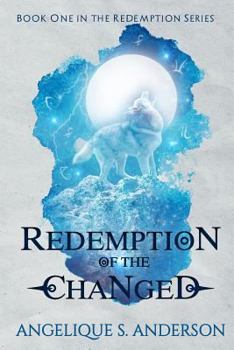 Paperback Redemption Of The Changed: Book 1 in the Redemption Series Book