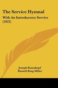 Paperback The Service Hymnal: With An Introductory Service (1922) Book