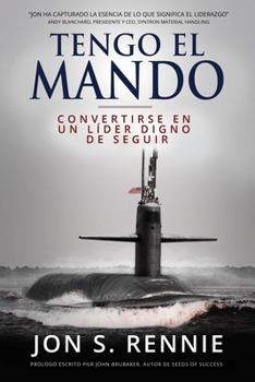 Paperback Tengo el Mando: Convertirse en un líder digno de seguir [Spanish] Book