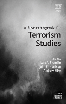 Hardcover A Research Agenda for Terrorism Studies Book