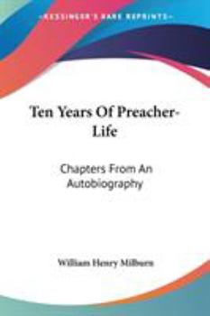 Paperback Ten Years Of Preacher-Life: Chapters From An Autobiography Book