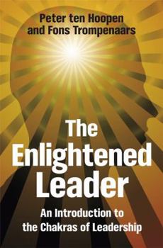 Hardcover The Enlightened Leader: An Introduction to the Chakras of Leadership Book