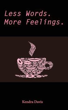 Paperback Less Words. More Feelings. Book