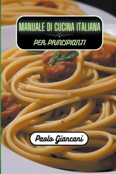 Paperback Manuale di cucina italiana per principianti [Italian] Book