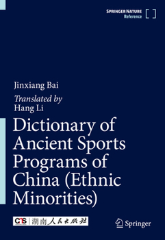 Hardcover Dictionary of Ancient Sports Programs of China (Ethnic Minorities) Book