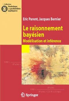 Paperback Le raisonnement bayésien: Modélisation et inférence (Statistique et probabilités appliquées) (French Edition) [French] Book