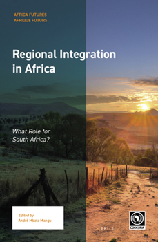 Hardcover Regional Integration in Africa: What Role for South Africa? Book