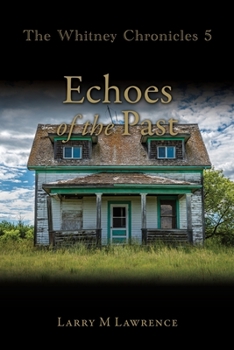 Paperback The Whitney Chronicles 5: Echoes of the Past Book