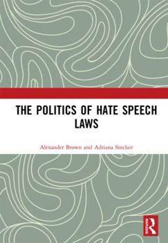 Paperback The Politics of Hate Speech Laws Book