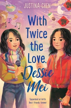 Hardcover With Twice the Love, Dessie Mei Book