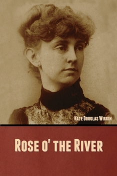 Paperback Rose o' the River Book