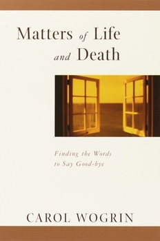 Paperback Matters of Life and Death: Finding the Words to Say Goodbye Book