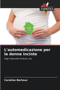 Paperback L'automedicazione per le donne incinte [Italian] Book