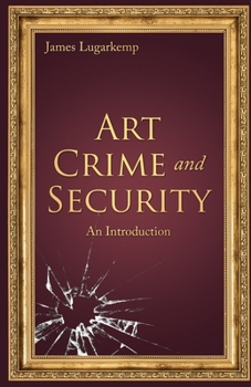 Paperback Art Crime and Security: An Introduction Book