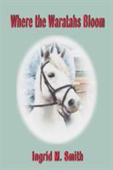 Paperback Where the Waratahs Bloom: An Australian Saga Book