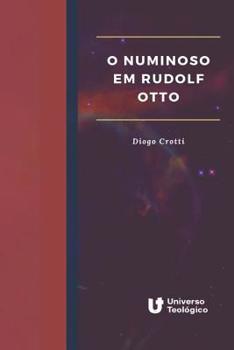 O Numinoso em Rudolf Otto (Portuguese Edition)