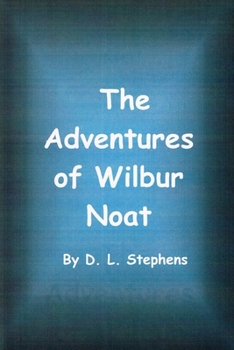 Paperback The Adventures of Wilbur Noat Book
