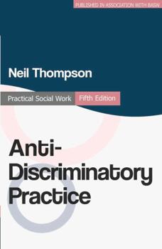 Paperback Anti-Discriminatory Practice: Equality, Diversity and Social Justice (Practical Social Work) Book