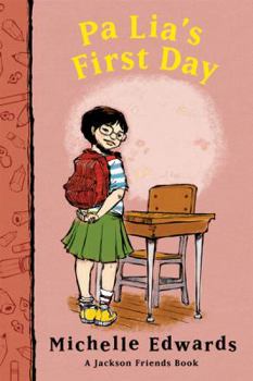 Pa Lia's First Day: A Jackson Friends Book (Jackson Friends) - Book  of the Jackson Friends