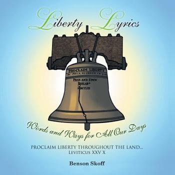 Paperback Liberty Lyrics: Words and Ways for All Our Days Book