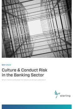 Hardcover May 2022 Culture & Conduct Risk in the Banking Sector: Why it matters and what the industry is doing to address it Book