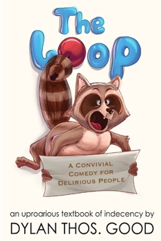 Paperback The Loop: A Convivial Comedy for Delirious People Book