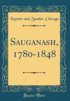 Hardcover Sauganash, 1780-1848 (Classic Reprint) Book