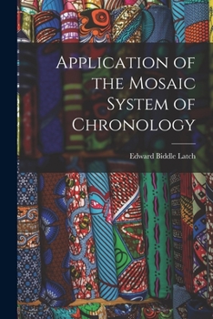 Paperback Application of the Mosaic System of Chronology Book
