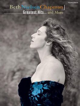 Paperback Beth Nielsen Chapman -- Greatest Hits . . . and More: Piano/Vocal/Chords Book