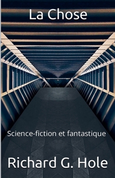 La Chose (Science-Fiction Et Fantastique) (French Edition)