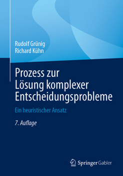 Prozess zur Lösung komplexer Entscheidungsprobleme: Ein heuristischer Ansatz (German Edition)