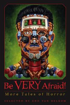 Paperback Be Very Afraid!: More Tales of Horror Book