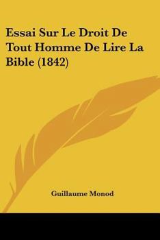 Paperback Essai Sur Le Droit De Tout Homme De Lire La Bible (1842) [French] Book