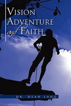 Paperback VISION, ADVENTURE and FAITH Book