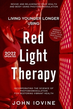 Paperback Living Younger Longer Using Red Light Therapy Book