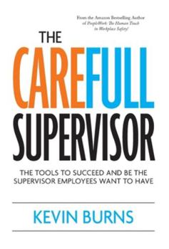 Hardcover The CareFull Supervisor: The Tools to Succeed and Be the Supervisor Employees Want to Have Book