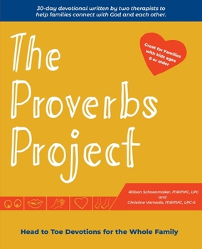 The Proverbs Project: Head to Toe Devotions for the Whole Family