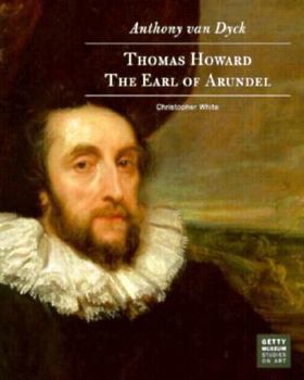 Paperback Anthony van Dyck: Thomas Howard, The Earl of Arundel (Getty Museum Studies on Art) Book
