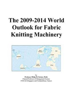The 2009-2014 World Outlook for Fabric Knitting Machinery