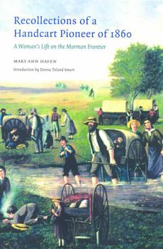 Paperback Recollections of a Handcart Pioneer of 1860: A Woman's Life on the Mormon Frontier Book