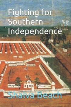 Paperback Fighting for Southern Independence Book