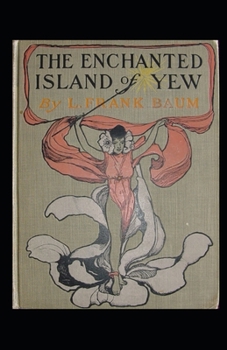 Paperback The Enchanted Island of Yew Annotated Book