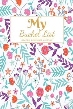Paperback My Bucket List: A Creative and Inspirational Journal for Ideas and Adventures - 6'' x 9 '' 90 Pages Book