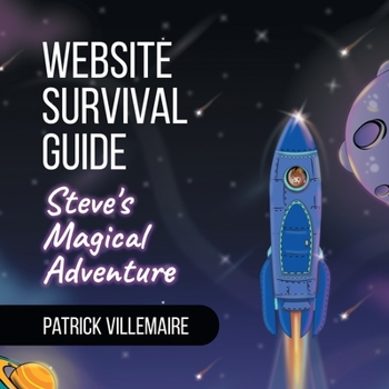 Paperback Website Survival Guide: Steve's Magical Adventure Book