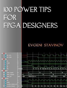 Paperback 100 Power Tips For FPGA Designers Book