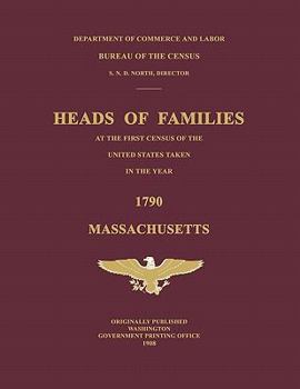 Paperback Heads of Families at the First Census of the United States Taken in the Year 1790: Massachusetts Book