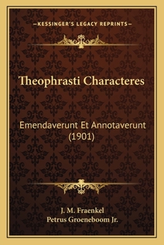 Paperback Theophrasti Characteres: Emendaverunt Et Annotaverunt (1901) [Greek] Book