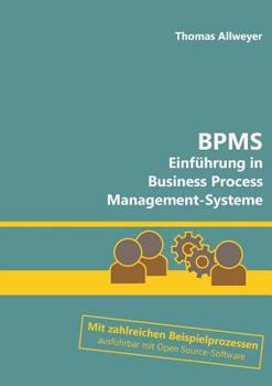 Paperback Bpms: Einführung in Business Process Management-Systeme [German] Book