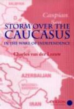 Hardcover Storm Over the Caucasus: In the Wake of Independence Book